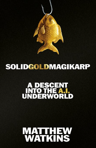 Matthew Watkins著『SolidGoldMagikarp: A Descent into the AI Underworld』の表紙